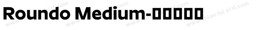 Roundo Medium字体转换